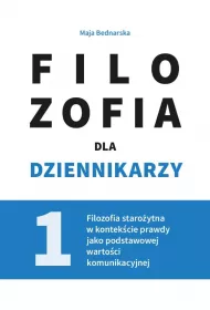 Filozofia dla dziennikarzy T.1
