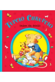 Tupcio Chrupcio. Umiem si� dzieli�