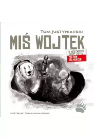 Mi� Wojtek. O nied�wiedziu, kt�ry zosta� polskim �o�nierzem