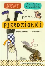 Nowe fiko�ki pana Pierdzio�ki. Powtarzanki i �piewanki
