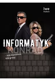 Konrad. Informatyk - klik k�amstwa, klik grozy. Tom 2