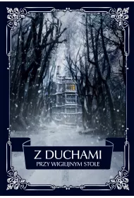 Z duchami przy wigilijnym stole