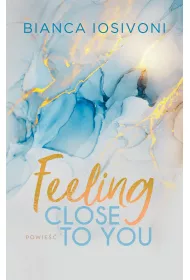 Feeling Close to You