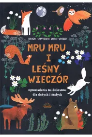 Mru Mru i le�ny wiecz�r. Opowiadania na dobranoc dla du�ych i ma�ych