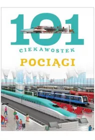 101 ciekawostek. Poci�gi (OT)