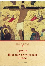 Jezus. Historia najwi�kszej mi�o�ci