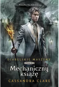 Mechaniczny ksi���. Diabelskie maszyny. Tom 2