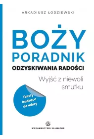 Bo�y poradnik odzyskiwania rado�ci