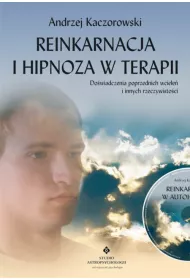 Reinkarnacja i hipnoza w terapii + CD