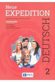 Neue Expedition Deutsch 2. Podr�cznik. J�zyk niemiecki dla liceum i technikum. Szko�y ponadgimnazjalne
