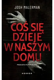 Co si dzieje w naszym domu