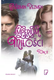 Imperium mi�o�ci. Tom 2