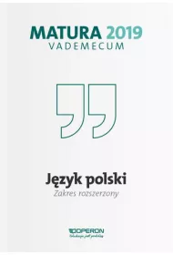 Vademecum. Matura 2019. J�zyk polski. Zakres podstawowy i rozszerzony