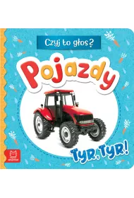 Pojazdy. Tyr, tyr! Czyj to g�os?