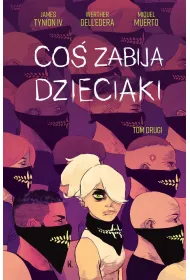 Co� zabija dzieciaki. Tom 2