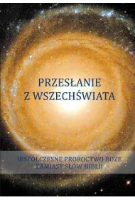 Przes�anie z Wszech�wiata. Tom 1