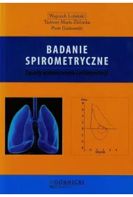 Badanie spirometryczne. Zasady wykonywania i interpretacji