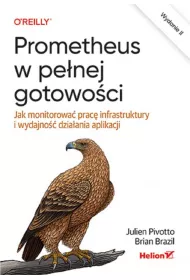 Prometheus w pe�nej gotowo�ci. Jak monitorowa� prac� infrastruktury i wydajno�� dzia�ania aplikacji
