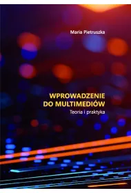 Wprowadzenie do multimedi�w. Teoria i praktyka
