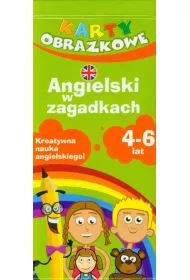 Karty dla dzieci - Angielski w zagadkach 4-6 lat