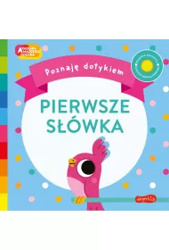 Pierwsze swka. Akademia Mdrego Dziecka. Poznaj dotykiem