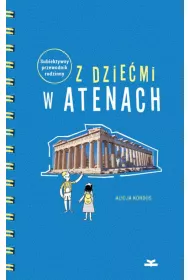 Z dzie�mi w Atenach. Subiektywny przewodnik rodzinny