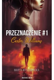 Przeznaczenie. Carter Williams. Tom 1