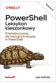 PowerShell. Leksykon kieszonkowy. Przeno�na pomoc dla tworz�cych skrypty w PowerShell