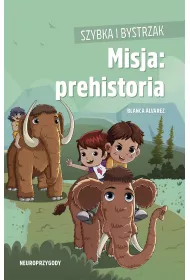 Szybka i Bystrzak. Misja: prehistoria