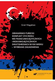eBook Ormiasko-turecki konflikt 1915 roku we francuskojzycznych i rosyjskojzycznych (multi)mediach w XXI wieku – wybrane zagadnienia pdf