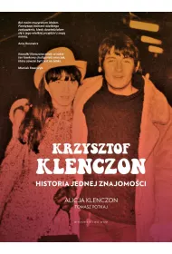 Krzysztof Klenczon. Historia jednej znajomo�ci