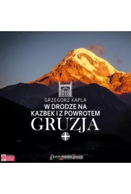 Audiobook Gruzja. W drodze na Kazbek i z powrotem mp3