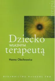 Dziecko wasnym terapeut