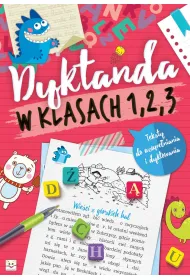 Dyktanda w klasach 1, 2, 3. Testy do uzupe�nienia i dyktowania