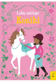 Lubi� nakleja�. Koniki