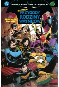 Uniwersum DC Batman. Przygody rodziny Wayne`�w. Tom 3