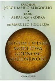 Rozum i wiara modlitwa godno�� solidarno��