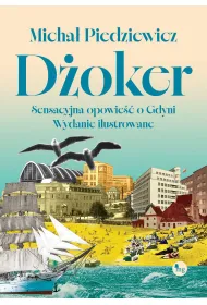 D�oker. Sensacyjna opowie�� o Gdyni