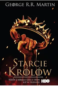 Starcie kr�l�w. Pie�� Lodu i Ognia. Tom 2. Wydanie serialowe