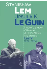 I mw, e moja chwaa z przyjaci si bierze. Listy 1972-1984