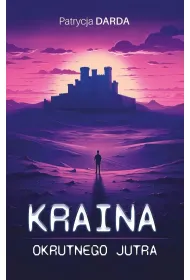 Kraina okrutnego jutra