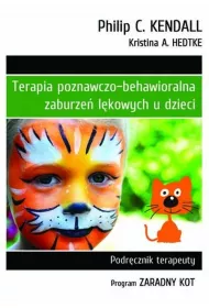 Terapia poznawczo-behawioralna zaburze� l�kowych u dzieci. Podr�cznik terapeuty. Program "Zaradny Kot"