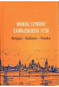 Wok Synodu Zamojskiego 1720. Religia-Kultura-Nauka