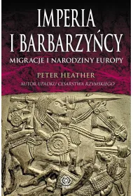 Imperia i barbarzy�cy. Migracje i narodziny Europy