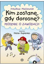 Kim zostan�, gdy dorosn�? 2 CD