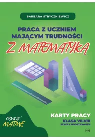 Praca z uczniem majcym trudnoci z matematyk 7-8