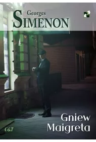 Gniew Maigreta. Komisarz Maigret. Tom 61