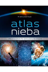 Atlas nieba. Przewodnik po gwiazdozbiorach