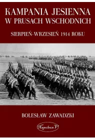 Kampania jesienna w Prusach Wschodnich. Sierpie�-wrzesie� 1914 roku