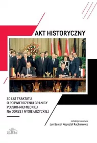 Akt historyczny - 30 lat Traktatu o..